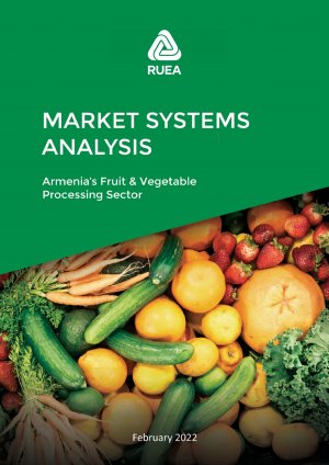 Market Systems Analysis. Armenia’s Fruit & Vegetable Processing Sector